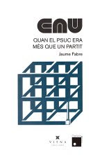 CAU. QUAN EL PSUC ERA MS QUE UN PARTIT