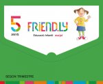 FRIENDLY 5 ANYS 2N.TRIMESTRE