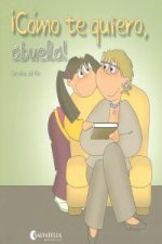 ¡Como te quiero, abuela!
