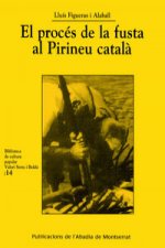 Proces de la fusta pirineu catala