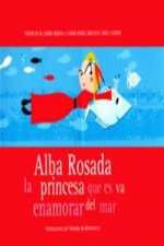 Alba Rosada, la princesa que es va enamorar del mar