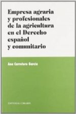 Empresa agraria y profesionales de la agricultura en el derecho español y comuni