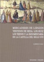 MERCADERES DE LIENZOS VESTIDOS DE SEDA