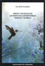 GÈNERO Y NATURALEZA EN LAS NARRATIVAS CONTEMPORÁNEAS FRANCESA Y ESPAÑOLA