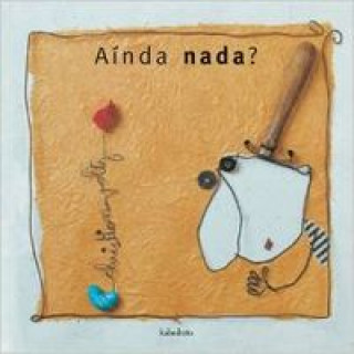 Aínda nada?