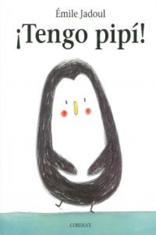 Tengo pipi!