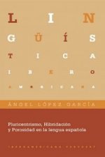 Pluricentrismo hibridacion y porosidad en lengua española