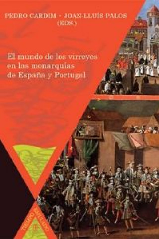 Mundo de virreyes en monarquias de españa y portugal