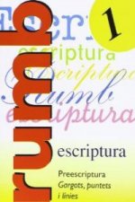 Escriptura Rumb 2000. T.1. Preescritura gargots, puntets i linies