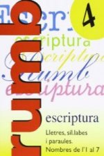 Escriptura Rumb 2000.T.4.Lletres, síl labes i paraules, nombres de