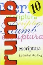 Escriptura Rumb 2000. T.10. La família i el col legi