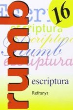 Escriptura Rumb 2000. T.16. Refranys