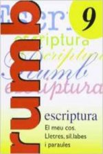 Escriptura Rumb 2000. T.9. El meu cos, lletres, síl labes, paraules