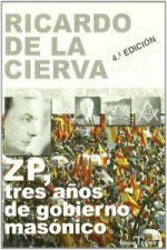 ZP, tres años de gobierno masónico