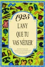 1925.L'any que tu vas néixer