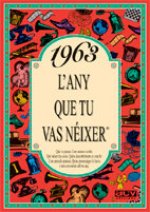 L'any que tu vas neixer 1963