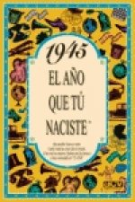 1945 El año que tu naciste