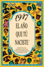 1947 El año que tu naciste