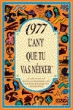 1977.L'any que tu vas néixer