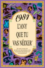 1984.L'ANY QUE TU VAS NEIXER