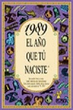 1989 El año que tu naciste