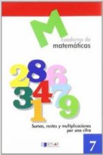 Matemáticas  7 - Sumas, restas y multiplicaciones por una cifra