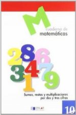 MATEMATICAS  10 - Sumas, restas y multiplicaciones por dos y tres cifras