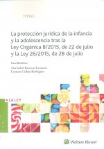 PROTECCIÓN JURÍDICA DE LA INFANCIA Y LA ADOLESCENCIA TRAS LA LEY ORGÁNICA 8/2015