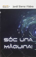 Sóc una màquina
