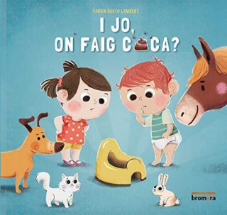 I jo, on faig caca?