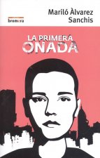 LA PRIMERA ONADA