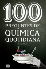 100 PREGUNTES DE QUÍMICA COTIDIANA