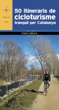 50 ITINERARIS CICLOTURISME TRANQUIL CATALUNYA