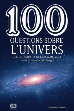 100 QUESTIONS SOBRE L'UNVIERS