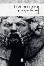 LA CIUTAT I ALGUNA GENT QUE HI VIU