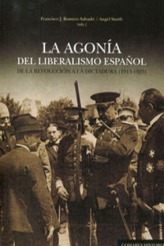 La Agonía liberalismo español revolución dictadura 1913-1923