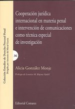 COOPERACIÓN JURÍDICA INTERNACIONAL EN MATERIA PENAL E INTERVENCIÓN DE COMUNICACI