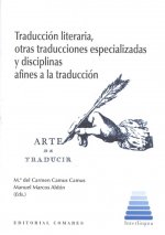 TRADUCCIÓN LITERARIA, OTRAS TRADUCCIONES ESPECIALIZADAS Y DISCIPLINAS AFINES A L