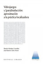 VIDEOJUEGOS PARA-TRADUCCIÓN:APROXIMACIÓN PRÁCTICA LOCALIZADORA