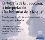 CARTOGRAFÍA DE TRADUCCIÓN, LA INTERPRETACIÓN Y LAS INDUSTRIAS DE LA LENGUA