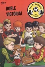 Doble victòria. Les piranyes del futbol