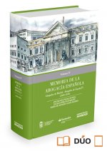 MEMORIA DE LA ABOGACIA ESPAÑOLA: ABOGADOS DE MADRID, ABOGADOS DE ESPAÑA. VOLUMEN