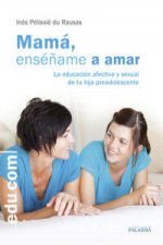 Mamá, enseñame a amar