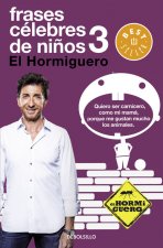 Frases celebres de niños 3:el hormiguero