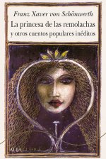 LA PRINCESA DE LAS REMOLACHAS Y OTROS CUENTOS POPULARES INÈDITOS