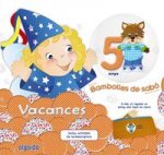 Bambolles de sabo 5 anys vacances