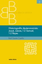HISTORIOGRAFÍA DEUTERONOMISTA: JOSUE, JUECES, 1 Y 2 SAMUEL, 1 Y 2