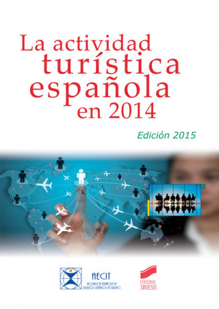 ACTIVIDAD TURISTICA ESPAÑOLA EN 2014 (EDICION 2015)