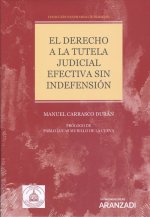 EL DERECHO A LA TUTELA JUDICIAL EFECTIVA SIN INDEFENSIÓN
