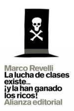 La lucha de clases existe...­y la han ganado los ricos!